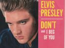 Elvis Presley Dont & I Beg Of You 