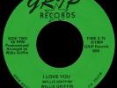 WILLIE GRIFFIN & COMPANY I Love You 45 Grip 