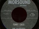 THE MAJESTICS Funky Chick 45 Morsound 1001 Rare 1969 Texas 