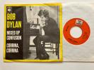 Bob Dylan 45 + Picture Sleeve Mixed Up Confusion 