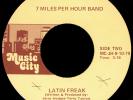 7 MILES PER HOUR BAND Latin Freak 45 Music 