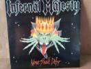 INFERNAL MAJESTY None Shall Defy LP Original 1980