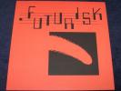 FUTURISK - Player Piano LP synth punk 