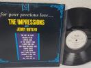 THE IMPRESSIONS & JERRY BUTLER‎ For Your Precious 