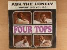 Four Tops  Ask The Lonely/Where Did 