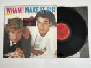 Wham  – Make It Big  LP 1984 Vinyl Record 