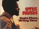 Otis Rush – Right Place Wrong Time - 