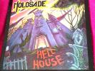 HOLOSADE  -  HELL HOUSE - SUPER CONDITION 