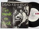 Punk 7” / Dead Kennedys “Too Drunk To Fuck” 