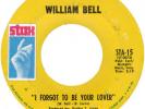 William Bell - I Forgot To Be 