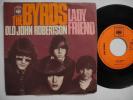 BYRDS Old John Robertson / Lady Friend 45 7 single 1967 
