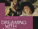Mark Fry - Dreaming With Alice (Vinyl 
