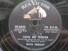 ELVIS PRESLEY 78 RPM LOVE ME TENDER (HIS 