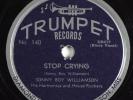 Blues 78 SONNY BOY WILLIAMSON Stop Crying TRUMPET 140 