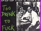 7 - DEAD KENNEDYS - TOO DRUNK TO 
