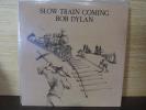 Bob Dylan - Slow Train Coming (Columbia). 