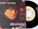 Gary Moore-Too Tired-7 Mexico Single promo Record 