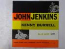 John Jenkins / Kenny Burrell  Blue Note BN 1573 