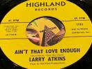 LARRY ATKINS . Aint that love enough . Top 