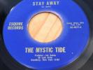 THE MYSTIC TIDE [STAY AWAY   WHY] NM 1966 