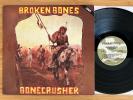 BROKEN BONES Bonecrusher ORIG US Press 1986 LP 